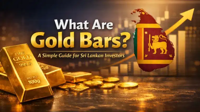 What Are Gold Bars? A Simple Guide for Sri Lankan Investors
