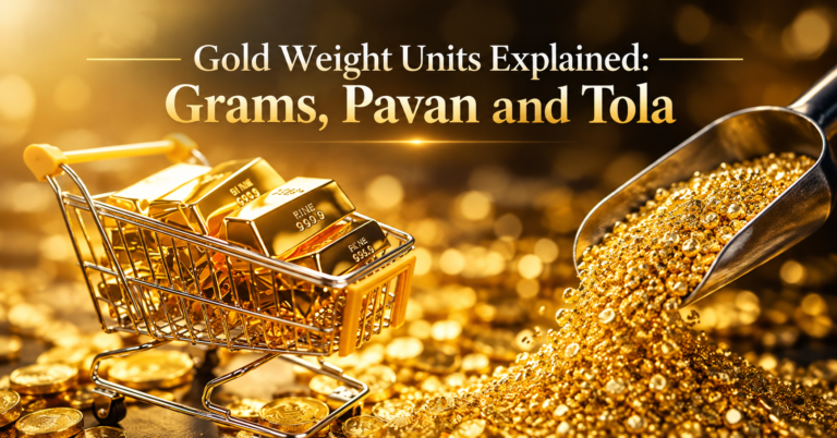 Gold Weight Units Explained: Grams, Pavan and Tola